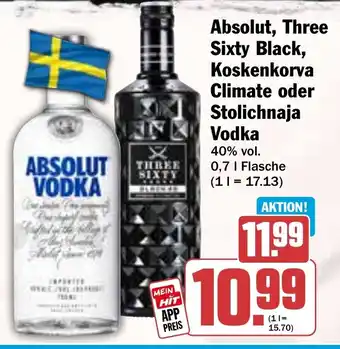 HIT Absolut, Three Sixty Black, Koskenkorva Climate oder Stolichnaja Vodka Angebot