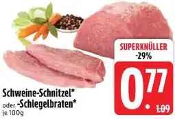 Edeka Schweine-Schnitzel oder Schlegelbraten Angebot