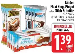 Edeka kinder Maxi King, Pingui oder Milch-Schnitte Angebot