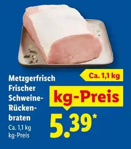 Lidl Metzgerfrisch frischer schweine-rückenbraten Angebot