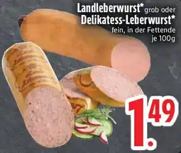 Edeka Landleberwurst oder Delikatess-Leberwurst Angebot
