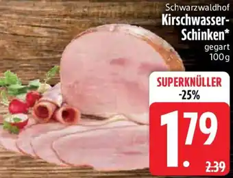 Edeka Schwarzwaldhof Kirschwasser Schinken Angebot