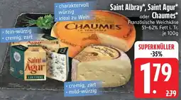 Edeka Saint Albray, Saint Agur oder Chaumes Angebot