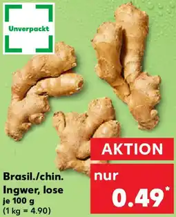 Kaufland Brasil./chin. Ingwer, lose Angebot