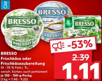 Kaufland BRESSO Frischkäse oder Frischkäsezubereitung Angebot