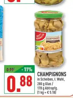 Marktkauf Gut & günstig champignons in scheiben, i. wahl Angebot