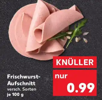 Kaufland Frischwurst- Aufschnitt Angebot