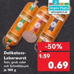 Kaufland Delikatess- Leberwurst Angebot