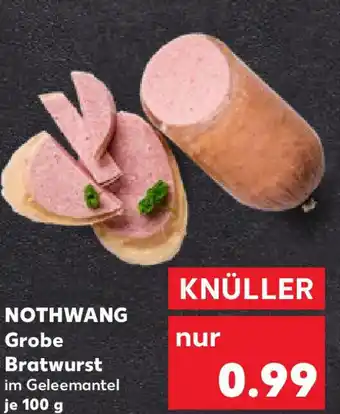 Kaufland NOTHWANG Grobe Bratwurst Angebot