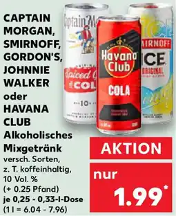 Kaufland CAPTAIN MORGAN, SMIRNOFF, GORDON'S, JOHNNIE WALKER oder HAVANA CLUB Alkoholisches Mixgetränk Angebot