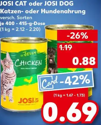 Kaufland JOSI CAT oder JOSI DOG Katzen- oder Hundenahrung Angebot