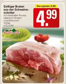 WEZ Bauern Gut Deftiger Braten aus der Schweineschulter Angebot