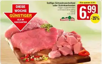 WEZ Bauern Gut Saftige Schweineschnitzel oder Schinkenbraten Angebot
