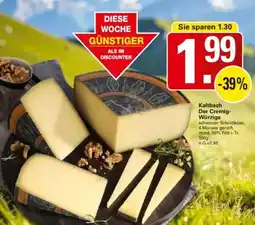 WEZ Kaltbach Der Cremig- Würzige Angebot