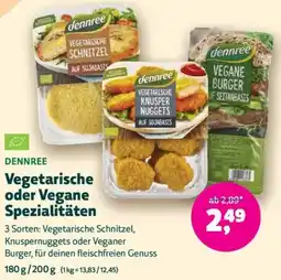 Biomarkt DENNREE Vegetarische oder Vegane Spezialitäten Angebot