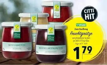 CITTI Markt Zum Dorfkrug Fruchtgrütze Angebot