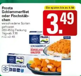 WEZ Frosta Schlemmerfilet oder Fischstäbchen Angebot