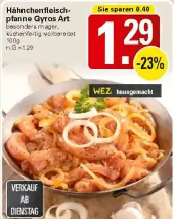 WEZ Hähnchenfleisch- pfanne Gyros Art Angebot