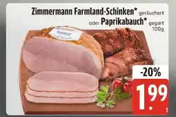 Edeka Zimmermann farmland-schinken geräuchert oder paprikabauch gegart Angebot