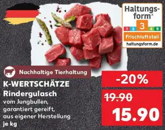 Kaufland K-WERTSCHÄTZE Rindergulasch Angebot
