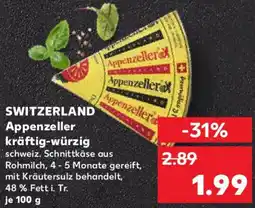 Kaufland SWITZERLAND Appenzeller kräftig-würzig Angebot
