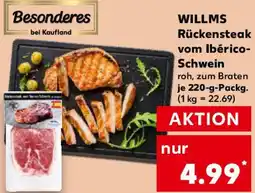 Kaufland WILLMS Rückensteak vom Ibérico- Schwein Angebot