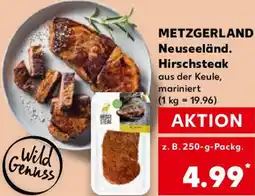 Kaufland METZGERLAND Neuseeländ. Hirschsteak Angebot