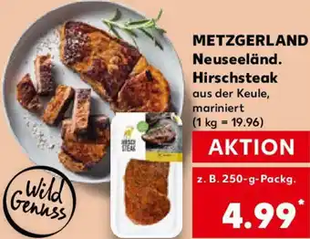 Kaufland METZGERLAND Neuseeländ. Hirschsteak Angebot
