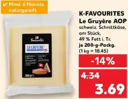 Kaufland K-FAVOURITES Le Gruyère AOP Angebot