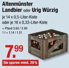 V Markt Altenmünster Landbier oder Urig Würzig je 14 x 0.5-Liter-Kiste + Pfand 3.60/3.90 Angebot