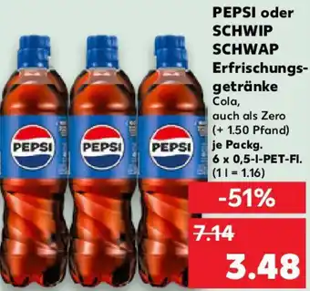Kaufland PEPSI oder SCHWIP SCHWAP Erfrischungsgetränke Angebot