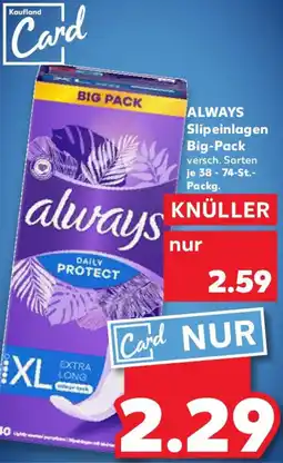 Kaufland ALWAYS Slipeinlagen Big-Pack Angebot