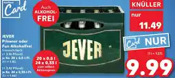 Kaufland JEVER Pilsener oder Fun Alkoholfrei Angebot