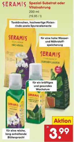 Netto Marken-Discount SERAMIS Spezial-Substrat oder Vitalnahrung Angebot