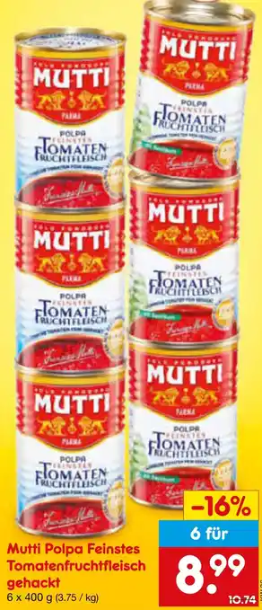 Netto Marken-Discount Mutti Polpa Feinstes Tomatenfruchtfleisch gehackt Angebot