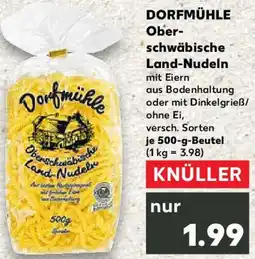 Kaufland DORFMÜHLE Oberschwäbische Land-Nudeln Angebot