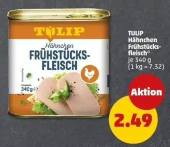 PENNY TULIP Hähnchen Frühstücks- fleisch Angebot