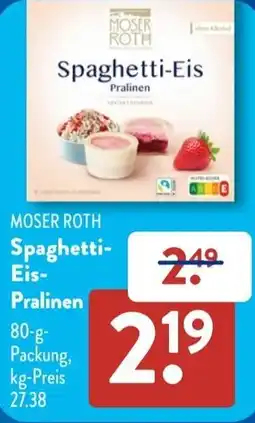 Aldi Süd MOSER ROTH Spaghetti- Eis- Pralinen Angebot