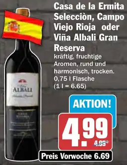 AEZ Casa de la Ermita Selección, Campo Viejo Rioja oder Viña Albali Gran Reserva Angebot