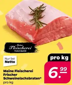 NETTO Meine Fleischerei Schweinelachsbraten Angebot