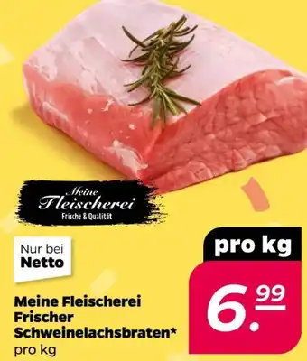 NETTO Meine Fleischerei Schweinelachsbraten Angebot