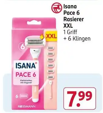 Rossmann Isana pace 6 rasierer xxl Angebot