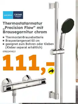 Globus Baumarkt GROHE Thermostatarmatur ,,Precision Flow" mit Brausegarnitur chrom Angebot