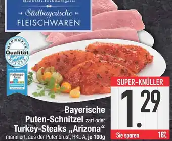 Edeka Bayerische puten-schnitzel zart oder turkey-steaks „arizona“ Angebot