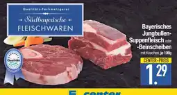 Edeka Bayerisches jungbullen suppenfleisch oder -beinscheiben Angebot