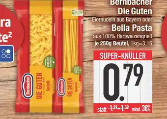 Edeka Bernbacher die guten oder bella pasta Angebot