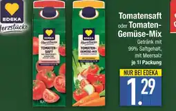Edeka Edeka tomatensaft oder tomaten-gemüse-mix Angebot