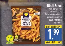 Edeka Edeka rösti fries Angebot