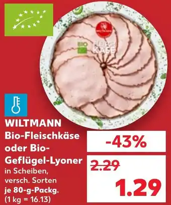 Kaufland WILTMANN Bio-Fleischkäse oder Bio- Geflügel-Lyoner Angebot