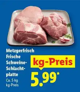 Lidl Metzgerfrisch Frische Schweine-Schlachtplatte Angebot